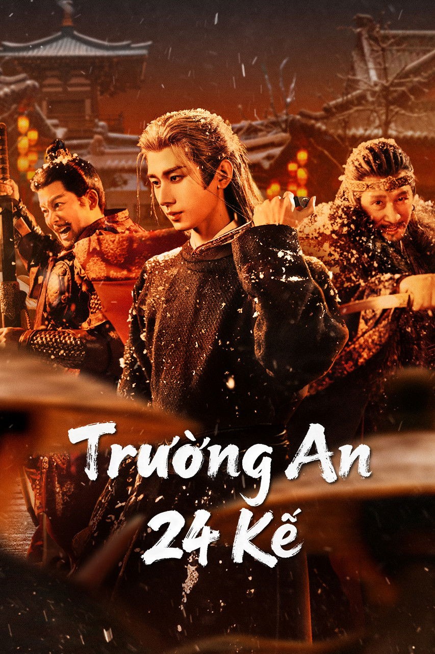 Xem phim Trường An 24 Kế